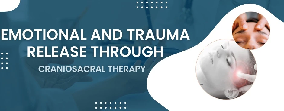 emotional-and-trauma-release-through-craniosacral-therapy