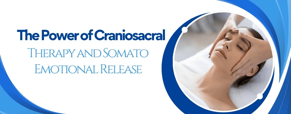 healing-with-craniosacral-and-somatoemotional-therapy